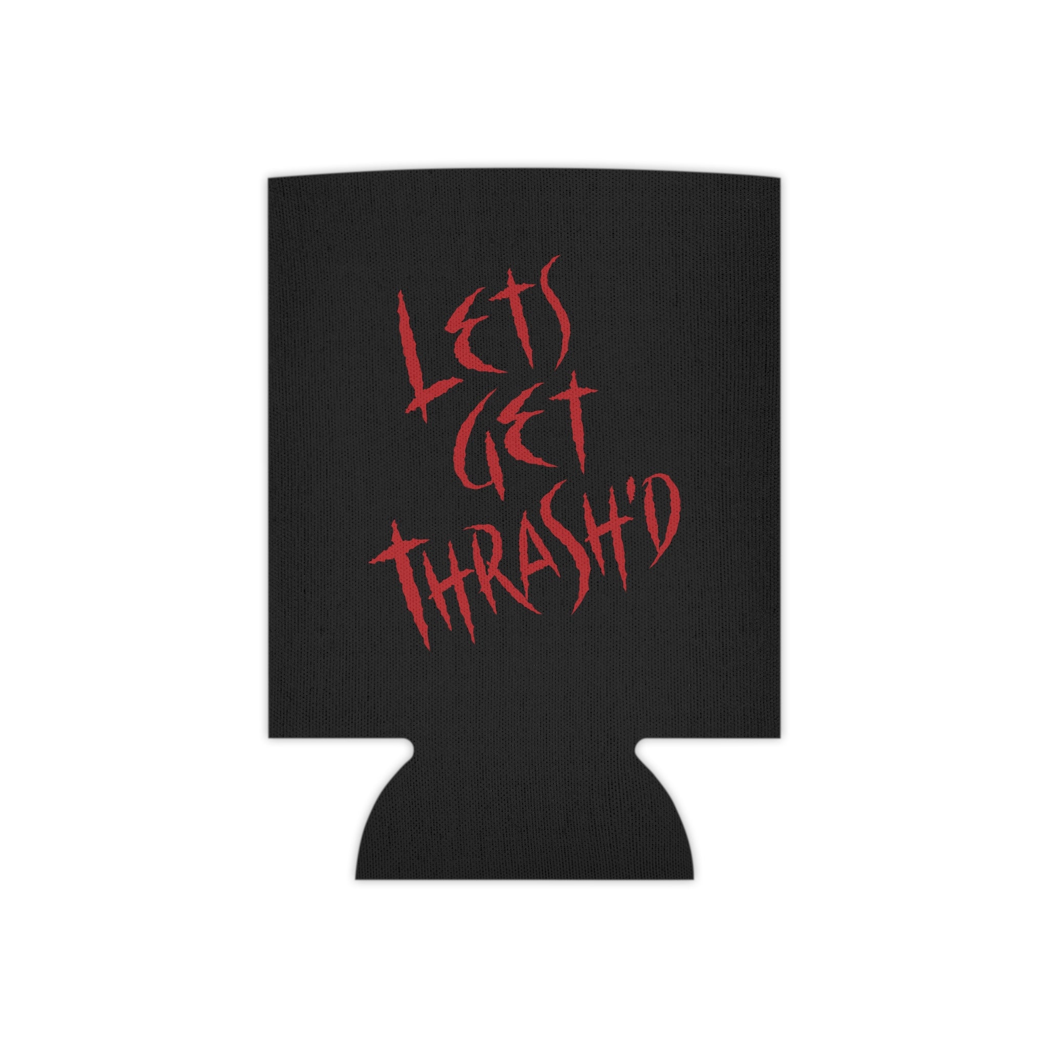 "Let's Get Thrash'd" Beer CooZee